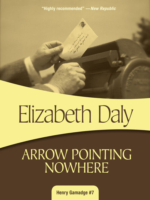 Title details for Arrow Pointing Nowhere by Elizabeth Daly - Available